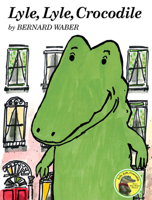 Cover Image for Lyle, Lyle, Crocodile -- Bernard Waber, Paperback