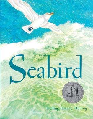 Cover Image for Seabird: A Newbery Honor Award Winner -- Holling C. Holling, Paperback
