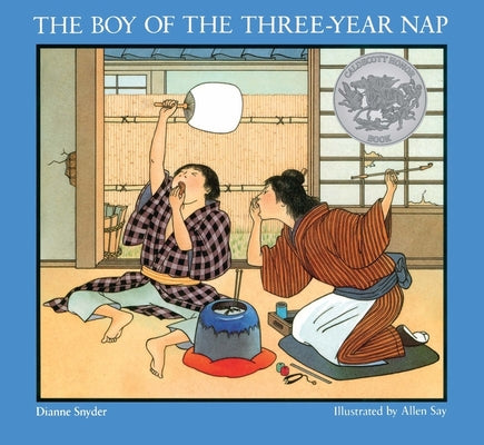 Cover Image for The Boy of the Three-Year Nap: A Caldecott Honor Award Winner -- Dianne Snyder, Paperback