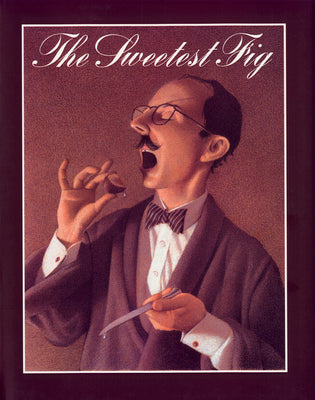 Cover Image for The Sweetest Fig -- Chris Van Allsburg, Hardcover