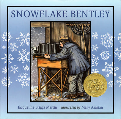 Cover Image for Snowflake Bentley: A Caldecott Award Winner -- Jacqueline Briggs Martin, Hardcover