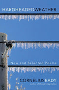 Cover Image for Hardheaded Weather: New and Selected Poems -- Cornelius Eady, Paperback