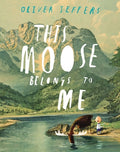 Cover Image for This Moose Belongs to Me -- Oliver Jeffers, Hardcover