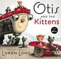 Cover Image for Otis and the Kittens -- Loren Long, Hardcover