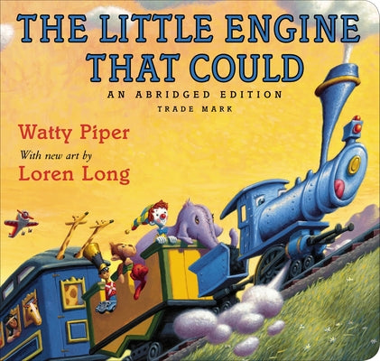 Cover Image for The Little Engine That Could: Loren Long Edition -- Watty Piper, Board Books