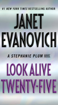 Cover Image for Look Alive Twenty-Five: A Stephanie Plum Novel -- Janet Evanovich, Mass Market Paperback