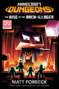 Cover Image for Minecraft Dungeons: The Rise of the Arch-Illager: An Official Minecraft Novel -- Matt Forbeck, Paperback