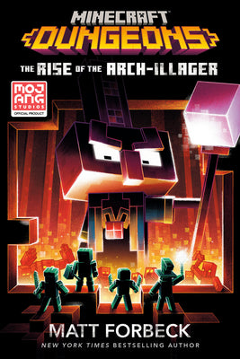 Cover Image for Minecraft Dungeons: The Rise of the Arch-Illager: An Official Minecraft Novel -- Matt Forbeck, Paperback