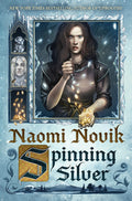 Cover Image for Spinning Silver -- Naomi Novik, Hardcover