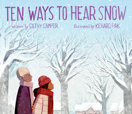 Cover Image for Ten Ways to Hear Snow -- Cathy Camper, Hardcover