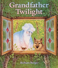 Cover Image for Grandfather Twilight -- Barbara Helen Berger, Hardcover