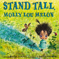 Cover Image for Stand Tall, Molly Lou Melon -- Patty Lovell, Hardcover