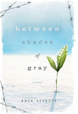 Cover Image for Between Shades of Gray -- Ruta Sepetys, Hardcover