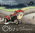 Cover Image for Otis and the Tornado -- Loren Long, Hardcover