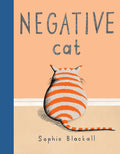 Cover Image for Negative Cat -- Sophie Blackall, Hardcover