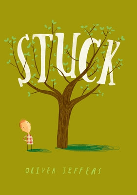 Cover Image for Stuck -- Oliver Jeffers, Hardcover