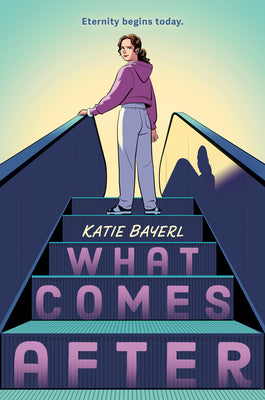 Cover Image for What Comes After -- Katie Bayerl, Hardcover