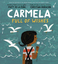 Cover Image for Carmela Full of Wishes -- Matt de la Peña, Hardcover