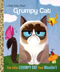 Cover Image for The Little Grumpy Cat That Wouldn't -- Golden Books, Hardcover