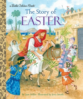 Cover Image for The Story of Easter: A Christian Easter Book for Kids -- Jean Miller, Hardcover