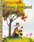 Cover Image for Johnny Appleseed: A Little Golden Book Biography -- Lori Haskins Houran, Hardcover