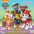 Cover Image for We Love Friendship Day! (Paw Patrol) -- Random House, Paperback