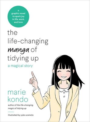 Cover Image for The Life-Changing Manga of Tidying Up: A Magical Story -- Marie Kondo, Paperback
