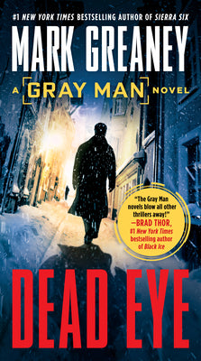 Cover Image for Dead Eye -- Mark Greaney, Mass Market Paperback