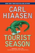 Cover Image for Tourist Season: A Suspense Thriller -- Carl Hiaasen, Paperback