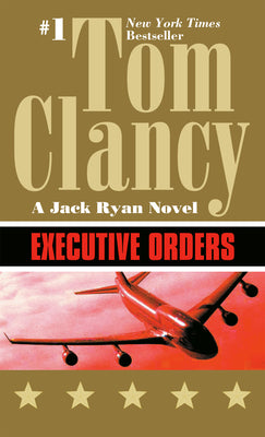 Cover Image for Executive Orders -- Tom Clancy, Mass Market Paperback