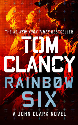 Cover Image for Rainbow Six -- Tom Clancy, Mass Market Paperback
