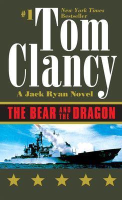 Cover Image for The Bear and the Dragon -- Tom Clancy, Mass Market Paperback