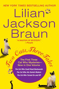 Cover Image for Two Cats, Three Tales -- Lilian Jackson Braun, Paperback
