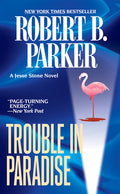 Cover Image for Trouble in Paradise -- Robert B. Parker, Mass Market Paperback