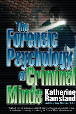 Cover Image for The Forensic Psychology of Criminal Minds -- Katherine Ramsland, Paperback