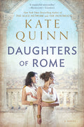 Cover Image for Daughters of Rome -- Kate Quinn, Paperback