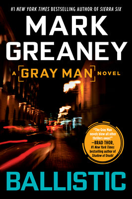 Cover Image for Ballistic -- Mark Greaney, Paperback