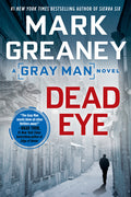 Cover Image for Dead Eye -- Mark Greaney, Paperback