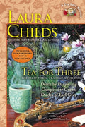 Cover Image for Tea for Three: The First Three Tea Shop Mysteries -- Laura Childs, Paperback