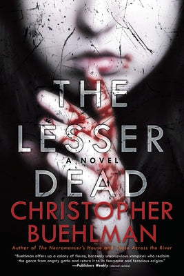 Cover Image for The Lesser Dead -- Christopher Buehlman, Paperback