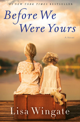 Cover Image for Before We Were Yours -- Lisa Wingate, Hardcover