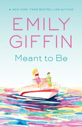 Cover Image for Meant to Be -- Emily Giffin, Paperback