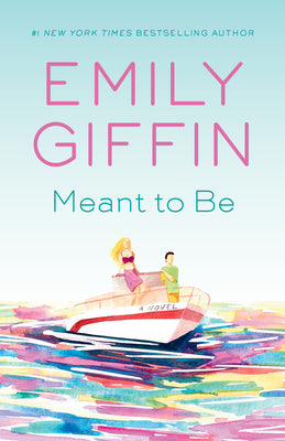 Cover Image for Meant to Be -- Emily Giffin, Paperback