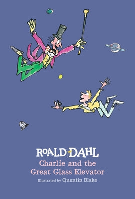 Cover Image for Charlie and the Great Glass Elevator -- Roald Dahl, Hardcover