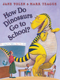 Cover Image for How Do Dinosaurs Go to School? -- Jane Yolen, Hardcover