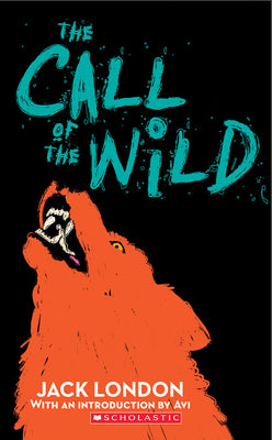 Cover Image for The Call of the Wild (Scholastic Classics) -- Avi, Mass Market Paperback