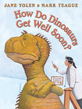 Cover Image for How Do Dinosaurs Get Well Soon? -- Jane Yolen, Hardcover