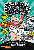 Cover Image for El Capitán Calzoncillos Y El Ataque de Los Inodoros Parlantes (Captain Underpants #2): Volume 2 -- Dav Pilkey, Paperback