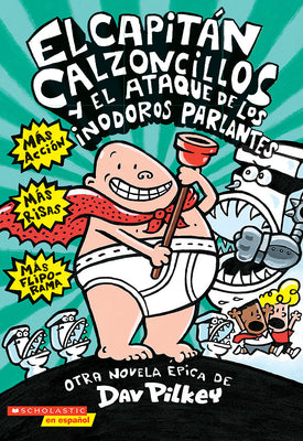 Cover Image for El Capitán Calzoncillos Y El Ataque de Los Inodoros Parlantes (Captain Underpants #2): Volume 2 -- Dav Pilkey, Paperback