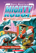 Cover Image for Ricky Ricotta's Mighty Robot vs. the Naughty Nightcrawlers from Neptune (Ricky Ricotta's Mighty Robot #8) -- Dav Pilkey, Paperback